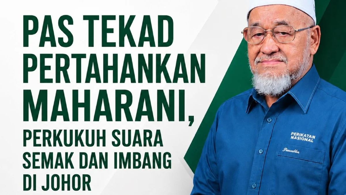 Johor PAS Makes Emotional Appeal to Voters in Maharani Stronghold