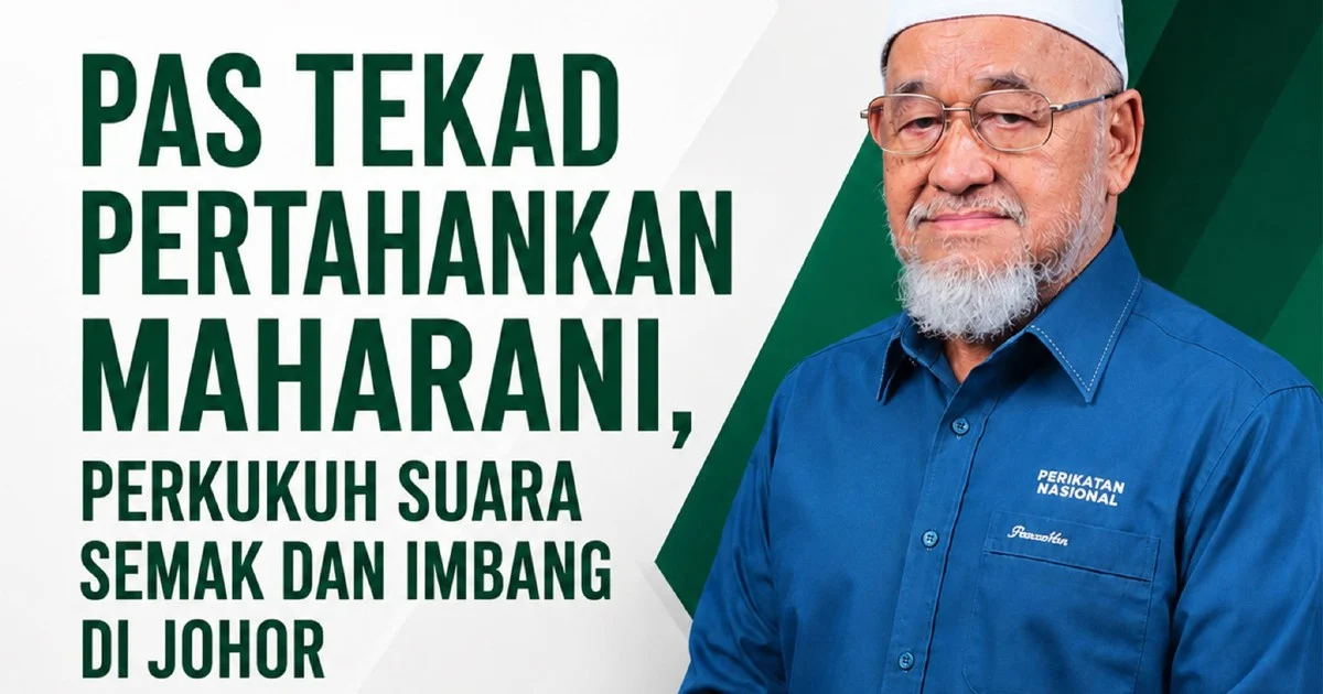 Johor PAS Makes Emotional Appeal to Voters in Maharani Stronghold